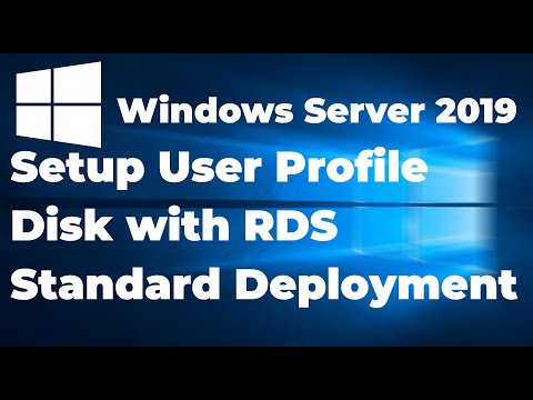 55. Setup User Profile Disk with Remote Desktop Services | Windows Server 2019