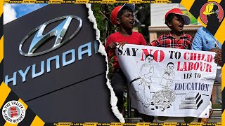 Labor Department DEMANDS Hyundai Forfeit Profits Derived from OPPRESSIVE Child Labor | BOSS WATCH