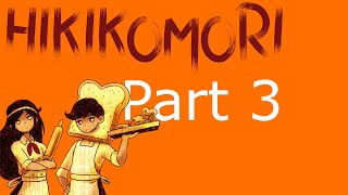 Fresh bread | OMORI hikikomori route | part 3