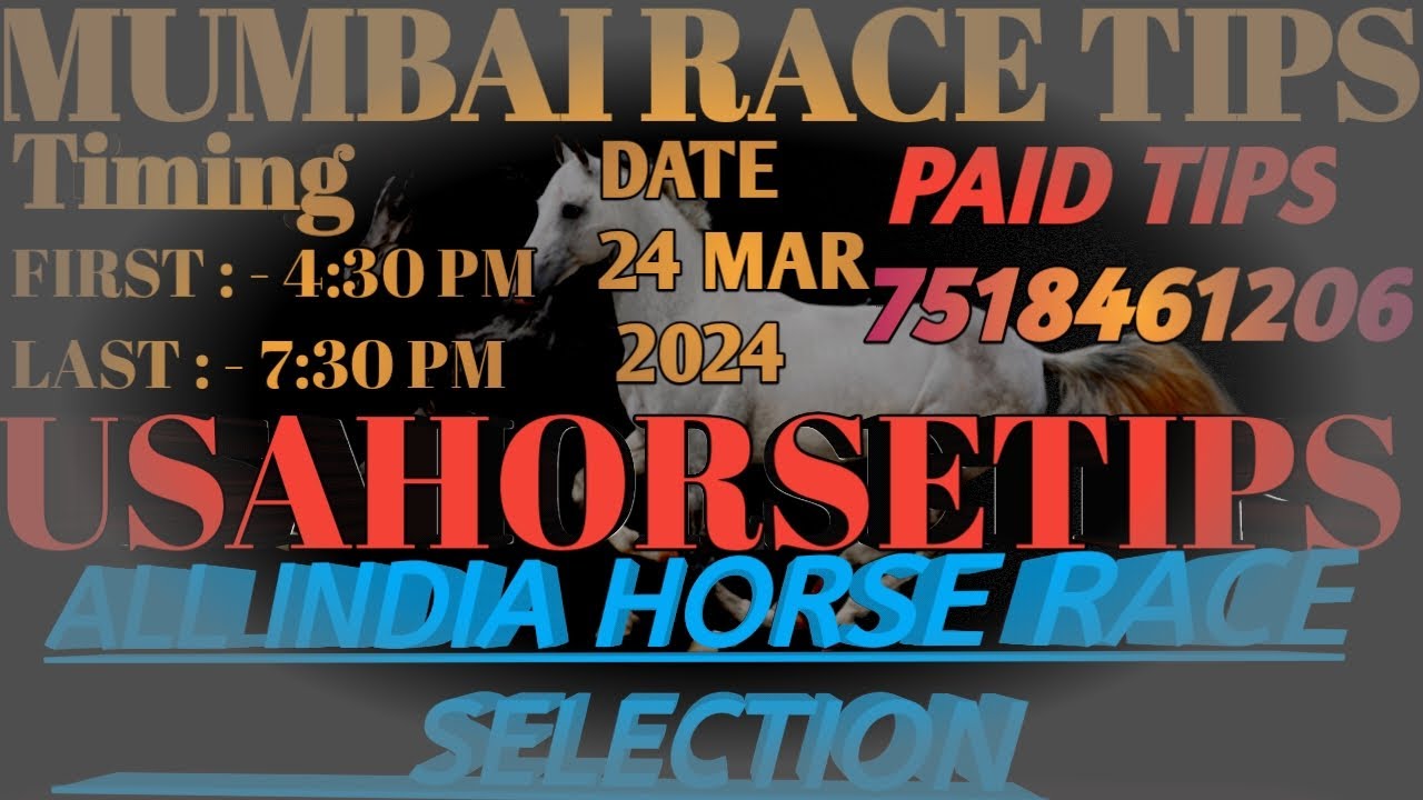 MUMBAI HORSE RACE SALECTION 24 MAR 2024 MUMBAI HORSE RACE TIPS