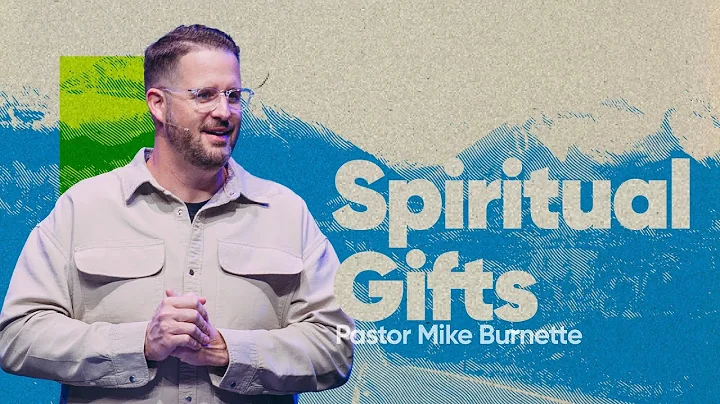 Use Your Spiritual Gifts (Ephesians 4:7-14) | Pastor Mike Burnette