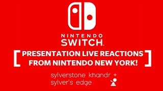 Nintendo Switch Presentation 2017 - Live Reactions from Nintendo NY!