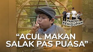 Tidak Sengaja Makan Ketika Puasa | Parodi Kehidupan Eps 02