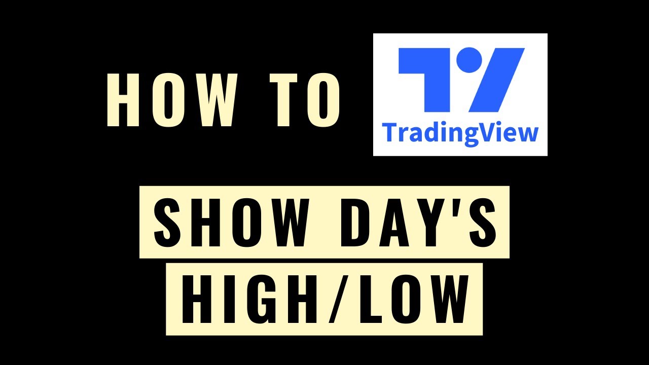 How to Show Day High Low in TradingView