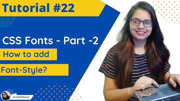 CSS Fonts - Part-2 | Font-Style| Web Designing | Tutorial #22