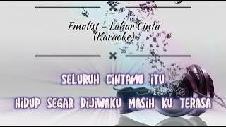 Finalist - Lahar Cinta (Karaoke tanpa vokal)