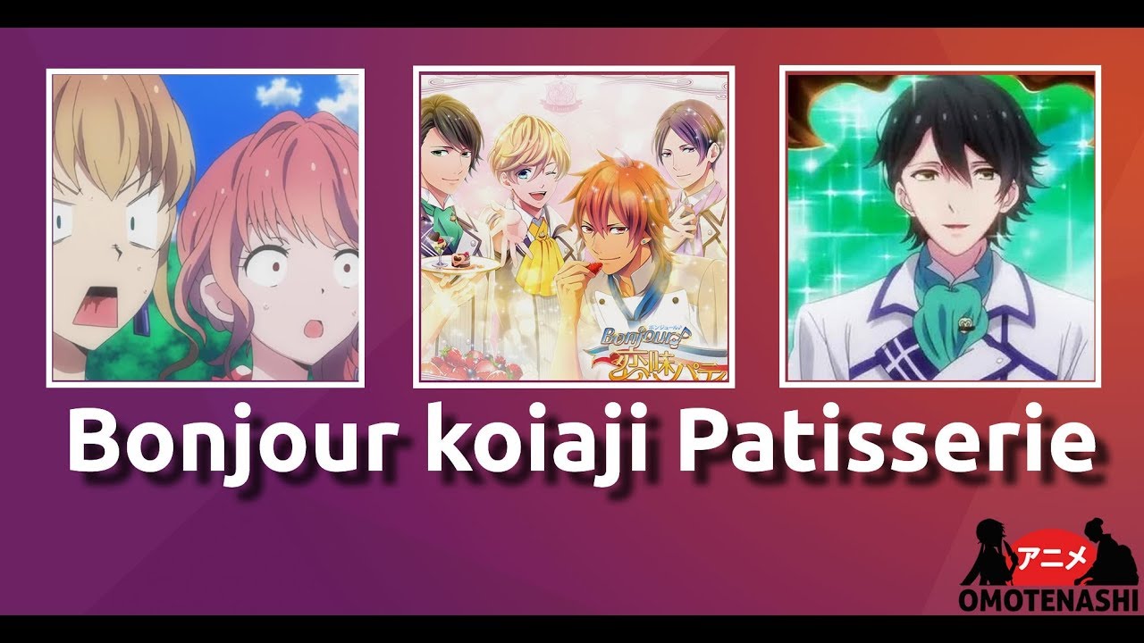 BONJOUR KOIAJI PÂTISSERIE - Omotenashi Anime - YouTube