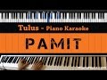 Tulus - Pamit - Piano Karaoke / Sing Along / Cover with Lyrics