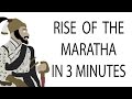 Rise of the maratha  3 minute history