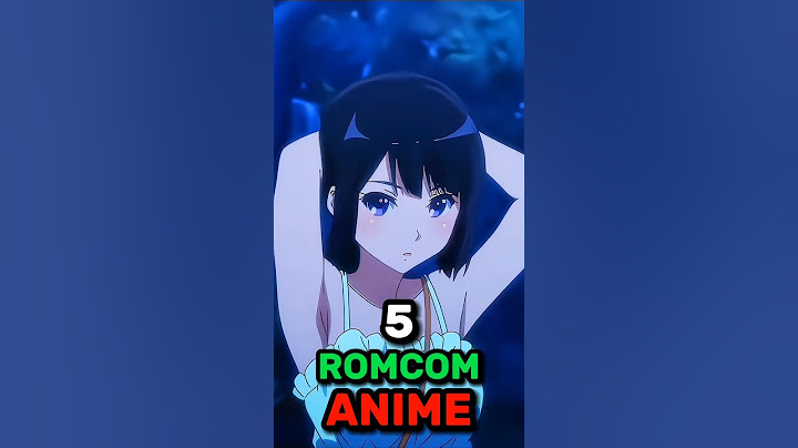 5 Romcom anime