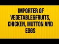 Importer of vegetable and fruits, chicken, mutton, and eggs Mp3