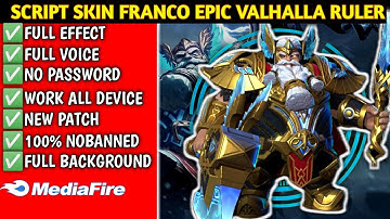 SCRIPT SKIN FRANCO EPIC VALHALLA RULER FULL EFFECT VOICE NO PASSWORD | PATCH TERBARU