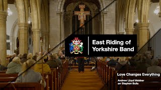 Love Changes Everything | East Riding of Yorkshire Band | British Brass Banding