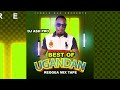 BEST OF  UGANDAN REGGEA MIX TAPE,... PART 1...MIXED BY DJ ASH PRO