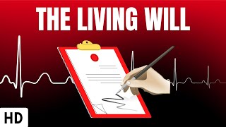 The Living Will: Everything You Need To Know