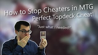 How to Stop Cheaters in MTG - Perfect Topdeck Cheat!
