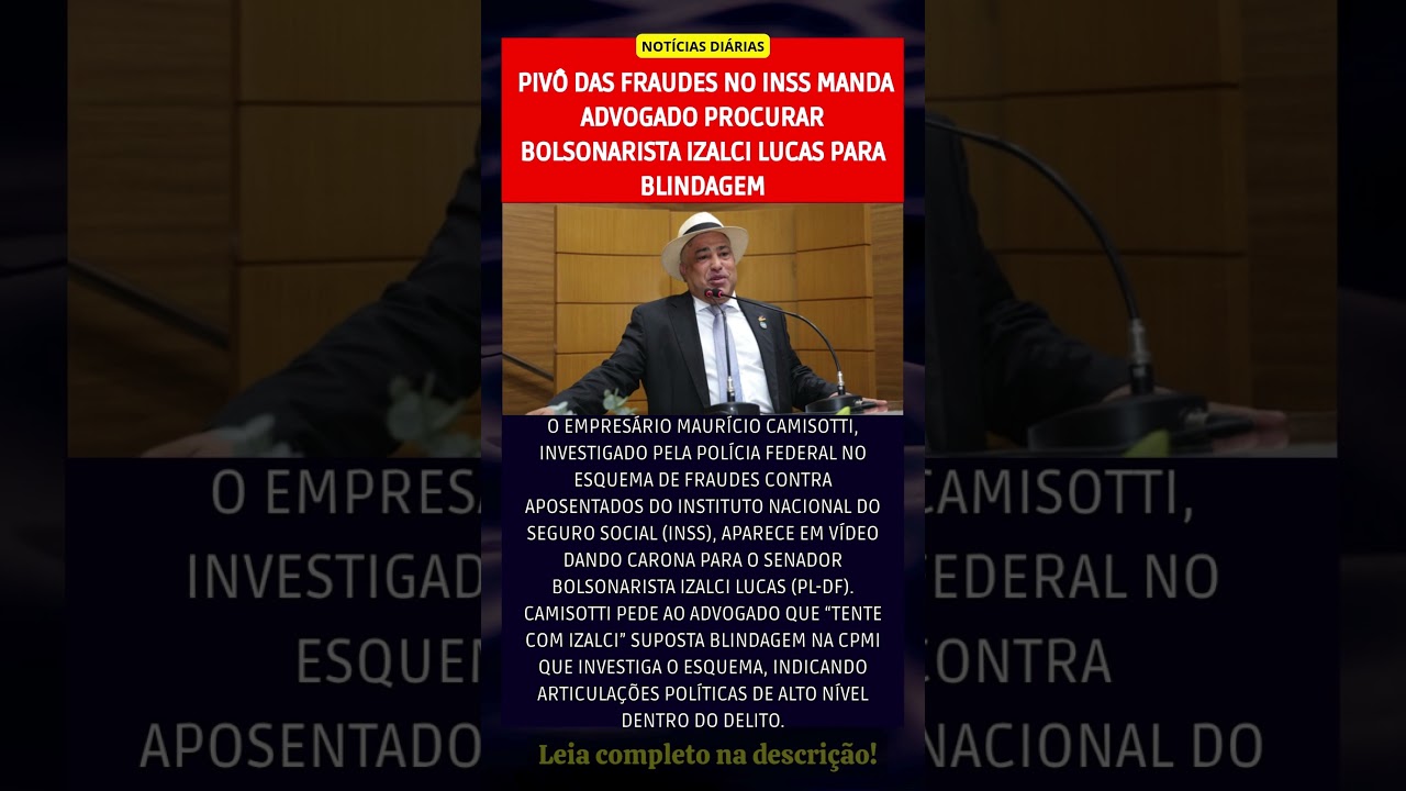 Pivô das fraudes no INSS manda advogado procurar bolsonarista Izalci Lucas para blindagem