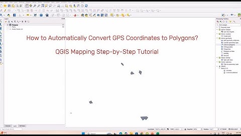 How to Automatically Convert GPS Coordinates to Polygons in QGIS Step-by-Step Tutorial