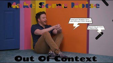 Make Some Noise S2 Out Of Context