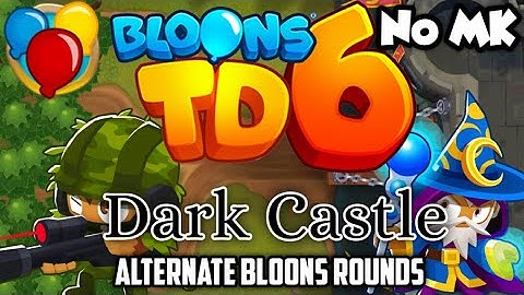BTD6 - Dark Castle - Alternate Bloons Rounds | No Monkey Knowledge (MK) (ft. Quincy)
