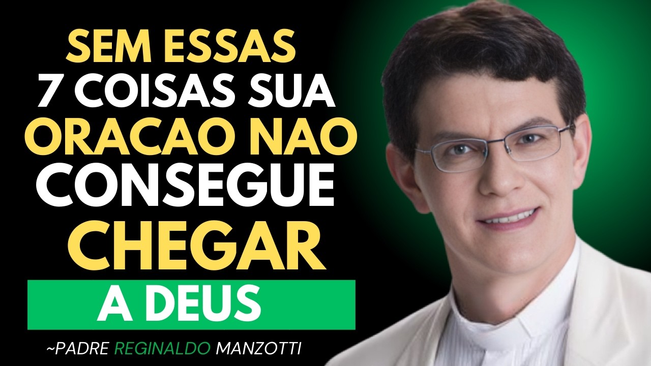 SEM ESSAS 7 COISAS SUA ORACAO NAO CONSEGUE CHEGAR A DEUS