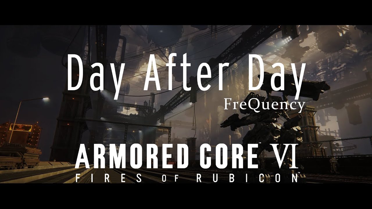 【MAD】ARMORED CORE VI『Day After Day』FreQuency【AC6】