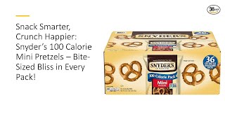 Snack Smarter, Crunch Happier: Snyder’s 100 Calorie Mini Pretzels – Bite-Sized Bliss in Every Pack!