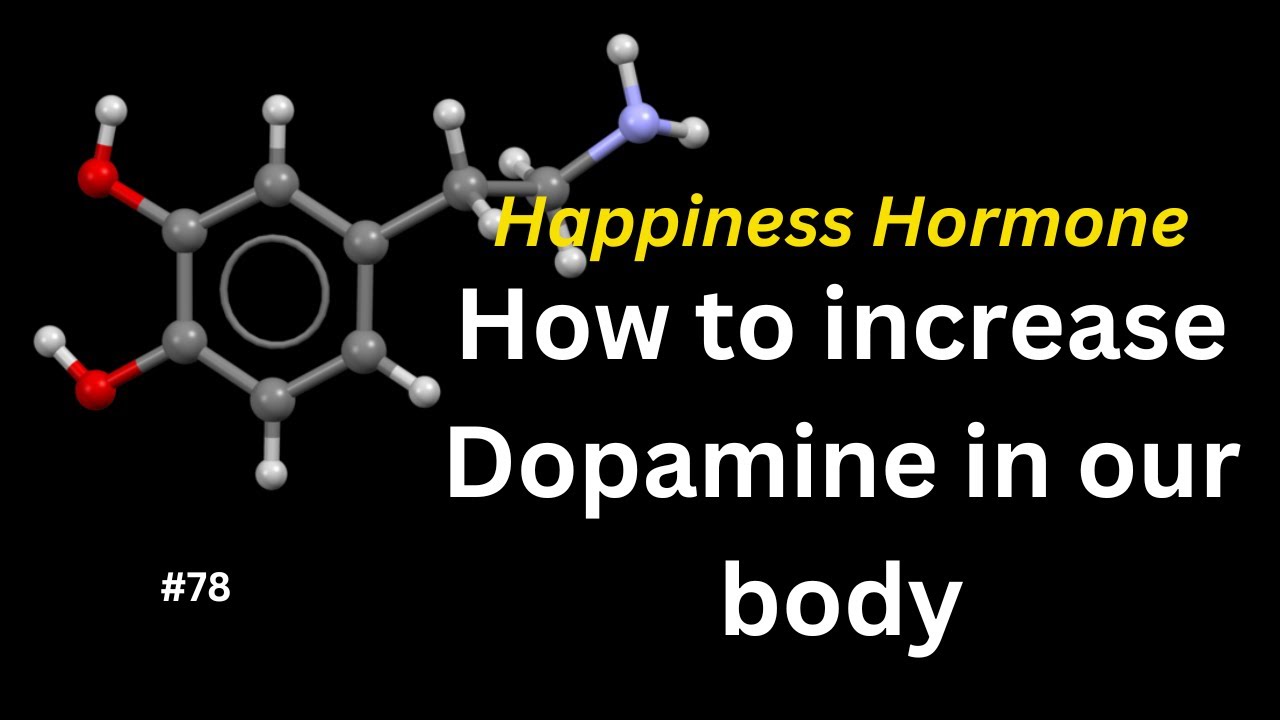 How to increase Happiness Hormone "Dopamine" in our body #78 - YouTube