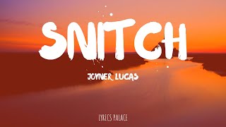 Joyner Lucas - Snitch (Lyrics)