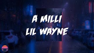 Lil Wayne - A Milli (Lyrics Video)