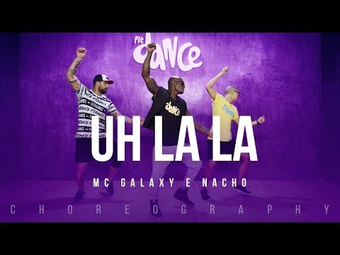 Uh La La - Mc Galaxy e Nacho | FitDance Life (Coreografía) Dance Video