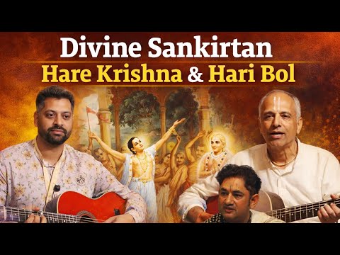 Divine Sankirtan Hari Bol & Hare Krishna