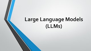 Artificial Intelligence - Large Language Models (LLMs)