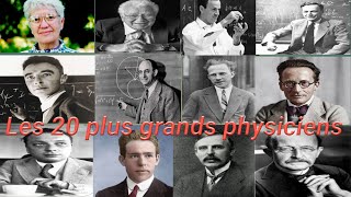 les 20 plus grands physiciens du monde