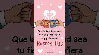 Que así sea ¡brindemos por ello! ☕❤️ Buenos días 😊💌 #buenosdias #felicidad #serfeliz GLOWDAY APP screenshot 3