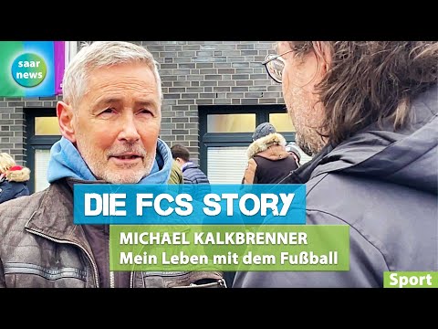 Die FCS STORY: Michael Kalkbrenner - Mein Leben mit dem Fußball