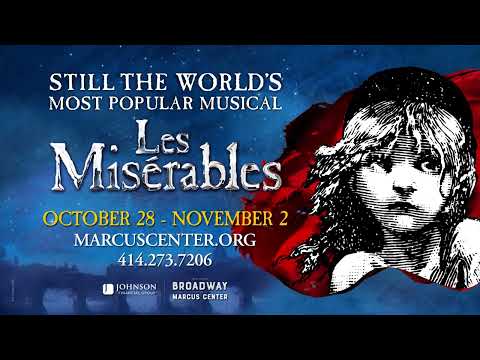 Les Misérables - video from Marcus Performing Arts Center