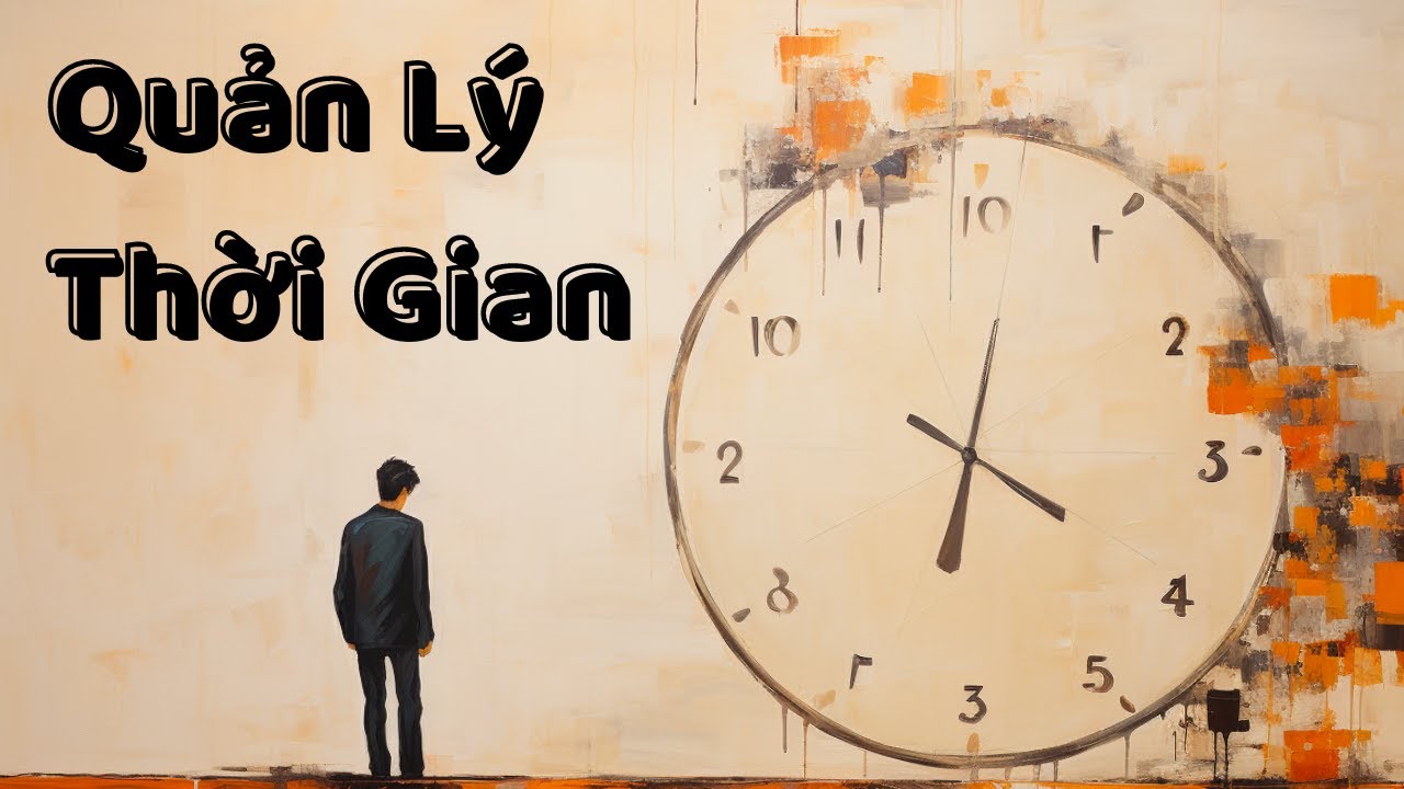 Outline Video Quản Lý Thời Gian Như 1 Người Hạnh Phúc