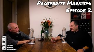 Prosperity Marxism β Episode 2: Defining Prosperity Marxism