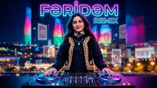 Fəridəm (Remix) - Hareketli Azeri Şarkısı 2026