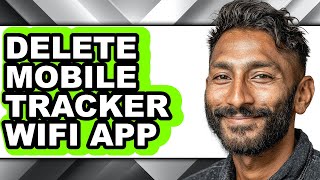 How to Delete Mobile Tracker Wifi App - Easy Guide screenshot 4