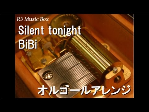 Silent tonight/BiBi【オルゴール】 (アニメ「ラブライブ！」キャラクターソング)