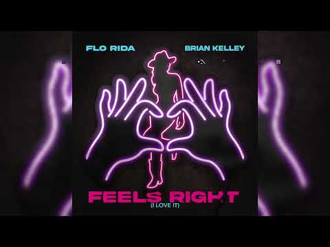 Flo Rida, Brian Kelley - Feels Right
