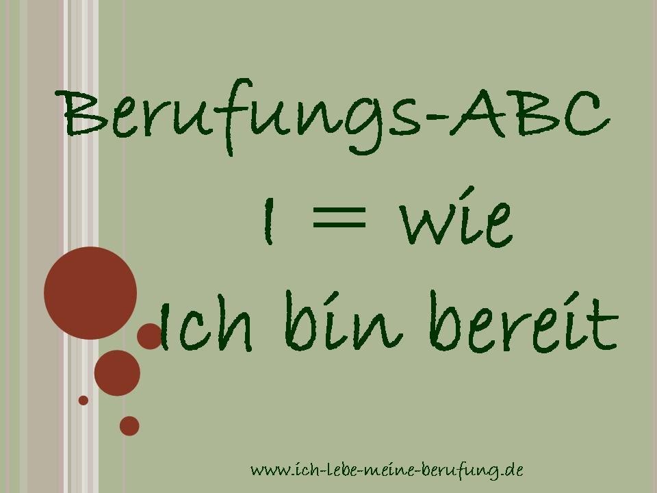 Das BeRUFungs-ABC nach Heidi Wellmann mit dem Thema: Ich bin bereit!