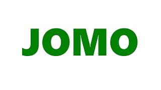 JOMO Meaning | Definition of JOMO