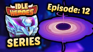 First Time in the Void Vortex - Episode 12 - The IDLE HEROES Diamond Series