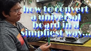how to convert a universal board in a simpliest way...