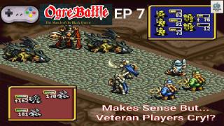 Ogre Battle ⚔️ Makes Sense… But Veteran Players Cry 😭 Full HD SNES Gameplay EP7