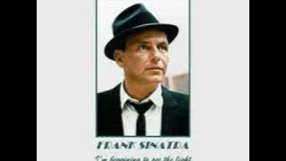 Frank Sinatra - I'm Beggining To See The Light