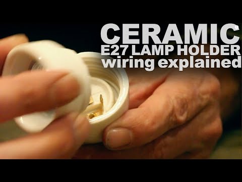 How to wire a Ceramic E27 Lamp Holder